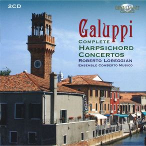 Galuppi - Complete Harpsichord Concertos - Roberto Loreggian, Ensemble ConSerto Musico album cover
