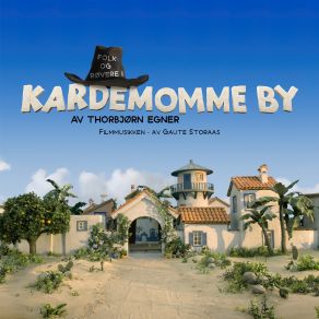 Folk Og Røvere I Kardemomme By - Filmmusikken (Original Soundtrack) album cover