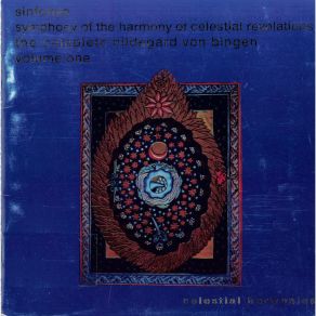 The Complete Hildegard Von Bingen - Volume 1 - Symphony Of The Harmony Of Celestial Revelations - Sinfonye album cover