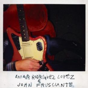 Omar Rodriguez Lopez & John Frusciante album cover