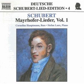 Schubert - Mayrhofer-Lieder, Vol. 1-2 - Cornelius Hauptmann, Stefan Laux album cover