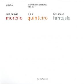 Luys Milán - Fantasía (Libro De Musica Para Vihuela De Mano) - Jose Miguel Moreno, Eligio Quinteiro album cover