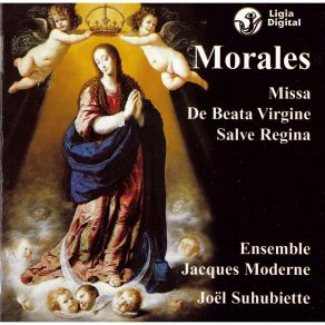 Morales - Missa De Beata Virgine - Ensemble Jacques Moderne, Joël Suhubiette album cover