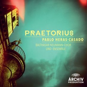 Praetorius - Magnificats; Motets - Balthasar-Neumann-Chor Und -Ensemble, Pablo Heras-Casado album cover