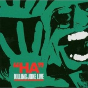 " Ha " Killing Joke Live (Re-Issue) album cover