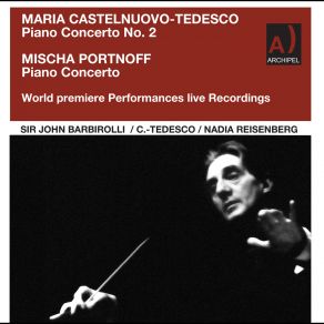 Sir John Barbrirolli Conducts Two World Premieres: Maria Castelnuvo And Mischa Portnoff Piano Concertos album cover