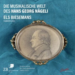 Die Musikalische Welt Des Hans Georg Nägeli album cover