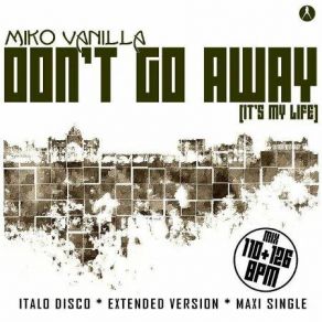 Don _ T Go Away (It _ S My Life) album cover