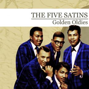 Golden Oldies (The Five Satins) (Digitally Remastered) album cover