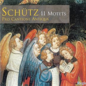 Schutz - 11 Motets - Pro Cantione Antiqua album cover