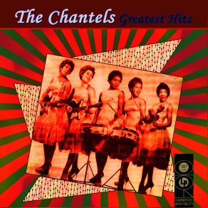 The Chantels - Greatest Hits album cover