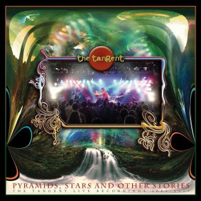 Pyramids, Stars & More: The Tangent's Live Recordings 2004-2017 album cover