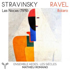 Stravinsky: Les Noces (1919) - Ravel: Bolero album cover