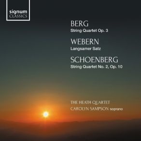Berg, Webern, Schoenberg - String Quartets - The Heath Quartet, Sampson album cover