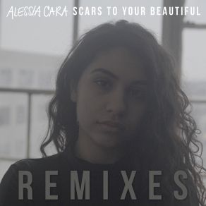 Scars To Your Beautiful (Remixes) album cover