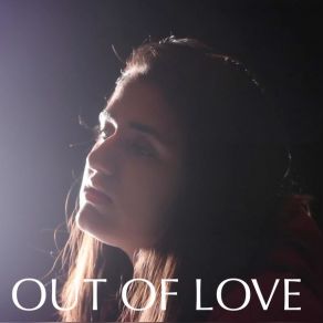 Out Of Love (Single) album cover