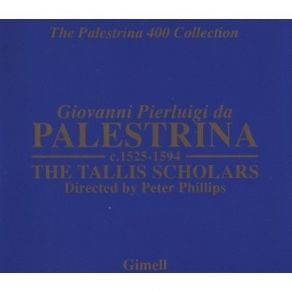 The Palestrina 400 Collection - The Tallis Scholars, Peter Phillips album cover