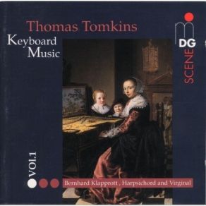 Thomas Tomkins - Complete Keyboard Music Vol. I-IV - Bernhard Klapprott album cover
