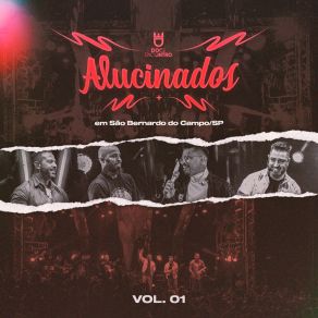 Alucinados (Ao Vivo Em São Bernardo, SP), Vol. 01 (Ao Vivo) album cover