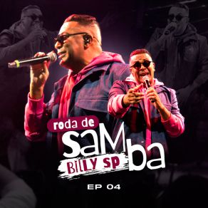 Roda De Samba Do Billy SP 04 (Ao Vivo) album cover