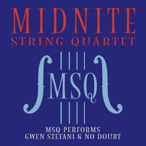 MSQ Performs Gwen Stefani & No Doubt album cover