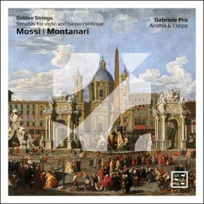 Golden Strings – Mossi & Montanari: Sonatas For Violin And Basso Continuo album cover
