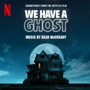 We Have A Ghost (Soundtrack From The Netflix Film) album cover