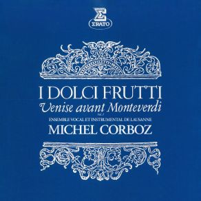 I Dolci Frutti: Venise Avant Monteverdi, Vol. 1 album cover