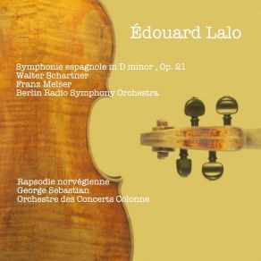 Édouard Lalo: Symphonie Espagnole, Op. 21 - Rapsodie Norvégienne album cover