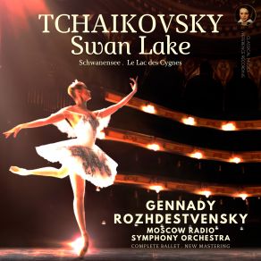 Tchaikovsky: Swan Lake, Op. 20, TH. 12 By Gennady Rozhdestvensky (CD2) album cover