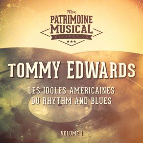 Les Idoles Américaines Du Rhythm And Blues: Tommy Edwards, Vol. 1 album cover