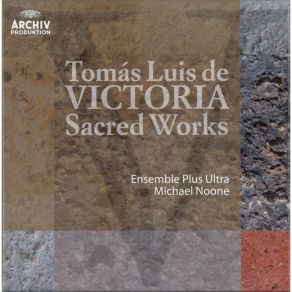 Victoria - Sacred Works - Ensemble Plus Ultra, Michael Noone album cover