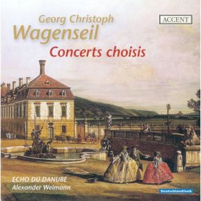 Wagenseil - Concert Choisis - Echo Du Danube, Alexander Weimann album cover