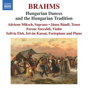 Brahms: Hungarian Dances & The Hungarian Tradition (CD1) album cover