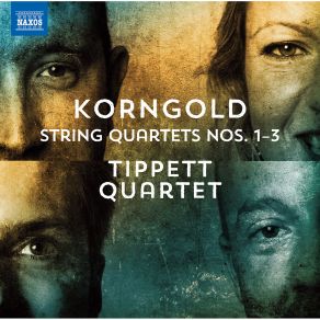 Korngold: String Quartets Nos. 1-3 album cover