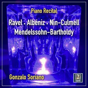 Gonzalo Soriano Piano Recital: Ravel - Albéniz - Mendelssohn-Bartholdy - Nin-Culmell album cover