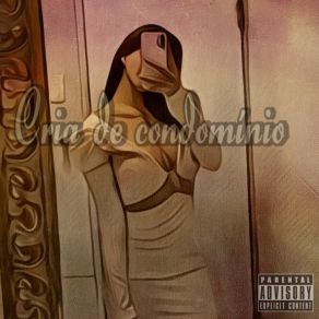Cria De Condomínio album cover