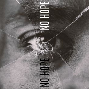 No Hope: Sorrowful Piano To Cry To, Sad Melodies To Express Pain And Grief album cover