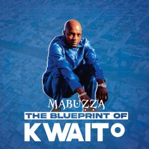 The Blueprint Of Kwaito album cover