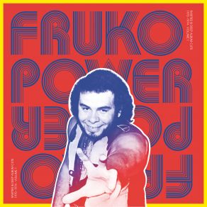 Fruko Power, Vol. 1: Rarities & Deep Cuts 1970-1974 album cover