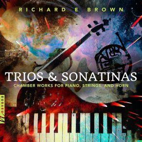 Richard E Brown: Trios & Sonatinas album cover