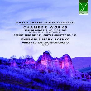 Mario Castelnuovo-Tedesco: Chamber Works album cover
