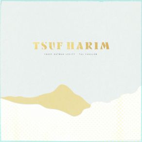 Tsuf Harim album cover