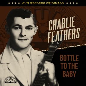 Sun Records Originals: Bottle To The Baby album cover