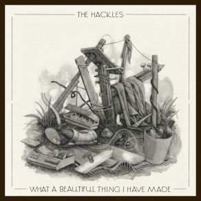 What A Beautiful Thing I Have Made album cover