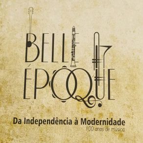 Da Independência À Modernidade: 100 Anos De Música album cover