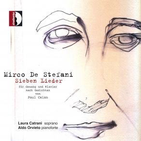 Mirco De Stefani: Sieben Lieder Für Gesang Und Klavier Nach Gedichten Von Paul Celan - Laura Catrani Soprano album cover