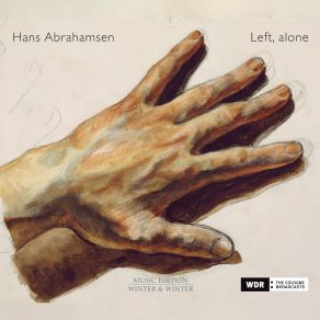 Hans Abrahamsen: Left, Alone album cover