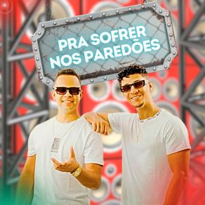 Pra Sofrer Nos Paredões album cover