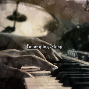 Bebopping Along album cover